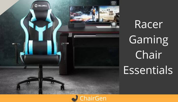 Racer Gaming Chair Essentials